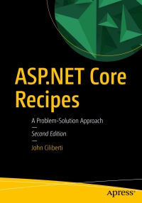 Cover image: ASP.NET Core Recipes 2nd edition 9781484204283