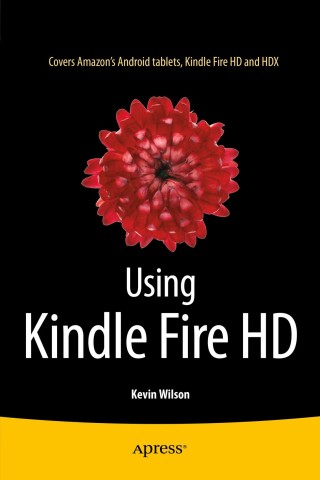 Titelbild: Using Kindle Fire HD 9781484205815