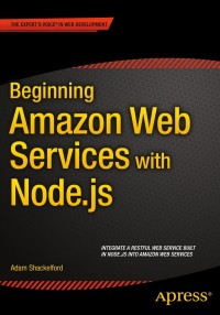 Cover image: Beginning Amazon Web Services with Node.js 9781484206546