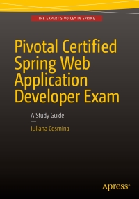 Cover image: Pivotal Certified Spring Web Application Developer Exam 9781484208090