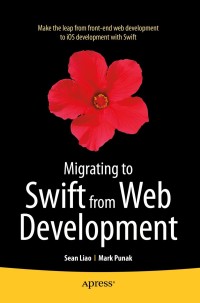 Omslagafbeelding: Migrating to Swift from Web Development 9781484209325
