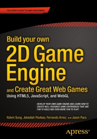 Cover image: Build your own 2D Game Engine and Create Great Web Games 9781484209530