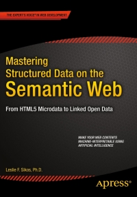 Imagen de portada: Mastering Structured Data on the Semantic Web 9781484210505