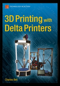 表紙画像: 3D Printing with Delta Printers 9781484211748