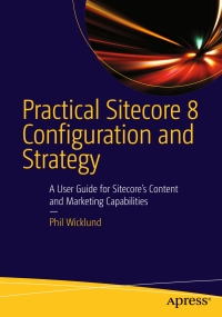 Cover image: Practical Sitecore 8 Configuration and Strategy 9781484212370