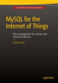 Cover image: MySQL for the Internet of Things 9781484212943