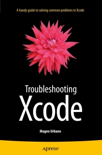 Cover image: Troubleshooting Xcode 9781484215616