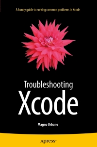 Imagen de portada: Troubleshooting Xcode 9781484215616