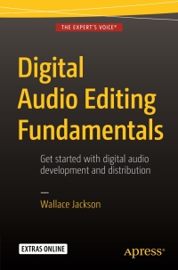 Imagen de portada: Digital Audio Editing Fundamentals 9781484216477