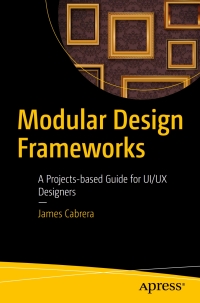 表紙画像: Modular Design Frameworks 9781484216873