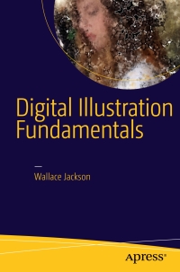 Cover image: Digital Illustration Fundamentals 9781484216965