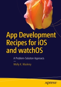 Cover image: App Development Recipes for iOS and watchOS 9781484218198