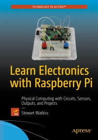 Cover image: Learn Electronics with Raspberry Pi 9781484218976