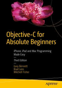 Titelbild: Objective-C for Absolute Beginners 3rd edition 9781484219034