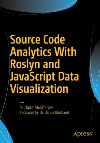 Cover image: Source Code Analytics With Roslyn and JavaScript Data Visualization 9781484219249