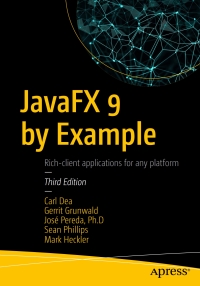 表紙画像: JavaFX 9 by Example 3rd edition 9781484219607