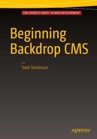 Cover image: Beginning Backdrop CMS 9781484219690