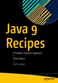 Cover image: Java 9 Recipes 3rd edition 9781484219751