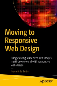 Imagen de portada: Moving to Responsive Web Design 9781484219867