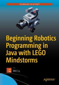 Imagen de portada: Beginning Robotics Programming in Java with LEGO Mindstorms 9781484220047
