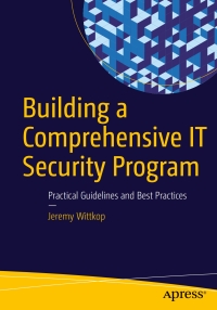 Cover image: Building a Comprehensive IT Security Program 9781484220528