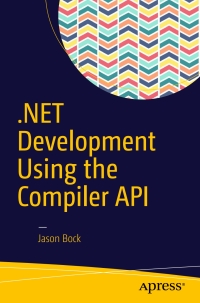 Cover image: .NET Development Using the Compiler API 9781484221105