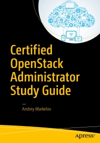 Cover image: Certified OpenStack Administrator Study Guide 9781484221242