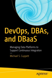 表紙画像: DevOps, DBAs, and DBaaS 9781484222072