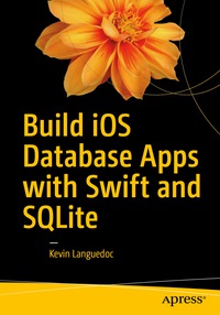 Cover image: Build iOS Database Apps with Swift and SQLite 9781484222317