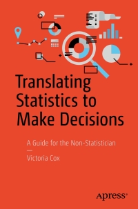 Cover image: Translating Statistics to Make Decisions 9781484222553