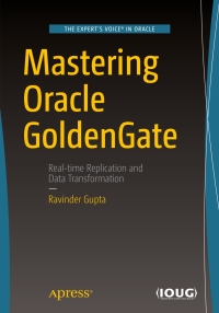 Cover image: Mastering Oracle GoldenGate 9781484223000