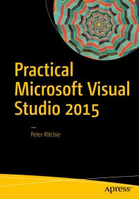 Cover image: Practical Microsoft Visual Studio 2015 9781484223123