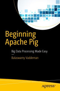 Cover image: Beginning Apache Pig 9781484223369