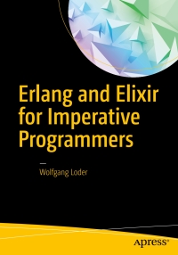 Imagen de portada: Erlang and Elixir for Imperative Programmers 9781484223932