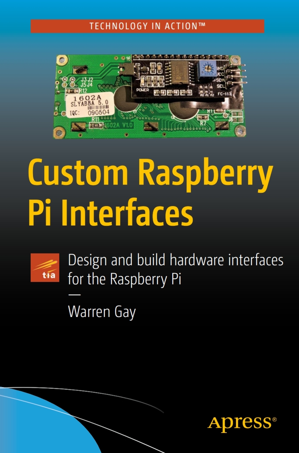 Custom Raspberry Pi Interfaces Design and build hardware interfaces for the Raspberry Pi