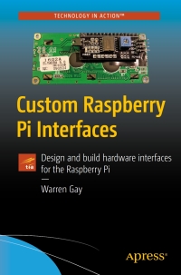 Immagine di copertina: Custom Raspberry Pi Interfaces 9781484224052