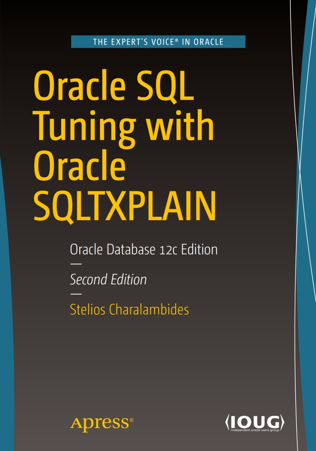 Oracle SQL Tuning with Oracle SQLTXPLAIN Oracle Database 12c Edition 2nd Edition