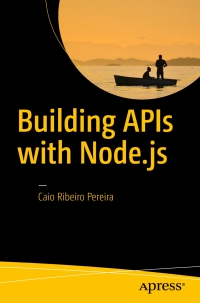 Cover image: Building APIs with Node.js 9781484224410