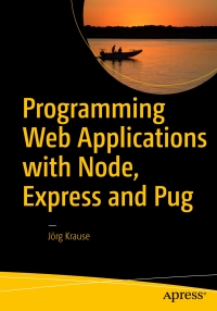 Titelbild: Programming Web Applications with Node, Express and Pug 9781484225103