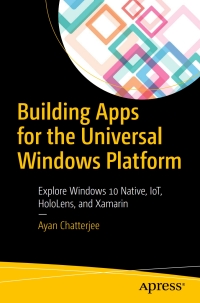 صورة الغلاف: Building Apps for the Universal Windows Platform 9781484226285