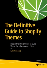 Imagen de portada: The Definitive Guide to Shopify Themes 9781484226407