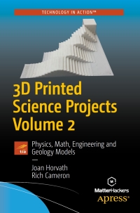 表紙画像: 3D Printed Science Projects Volume 2 9781484226940