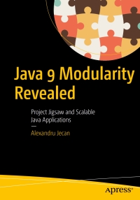表紙画像: Java 9 Modularity Revealed 9781484227121