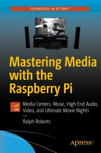 Omslagafbeelding: Mastering Media with the Raspberry Pi 9781484227275