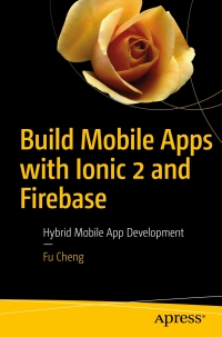 Imagen de portada: Build Mobile Apps with Ionic 2 and Firebase 9781484227367