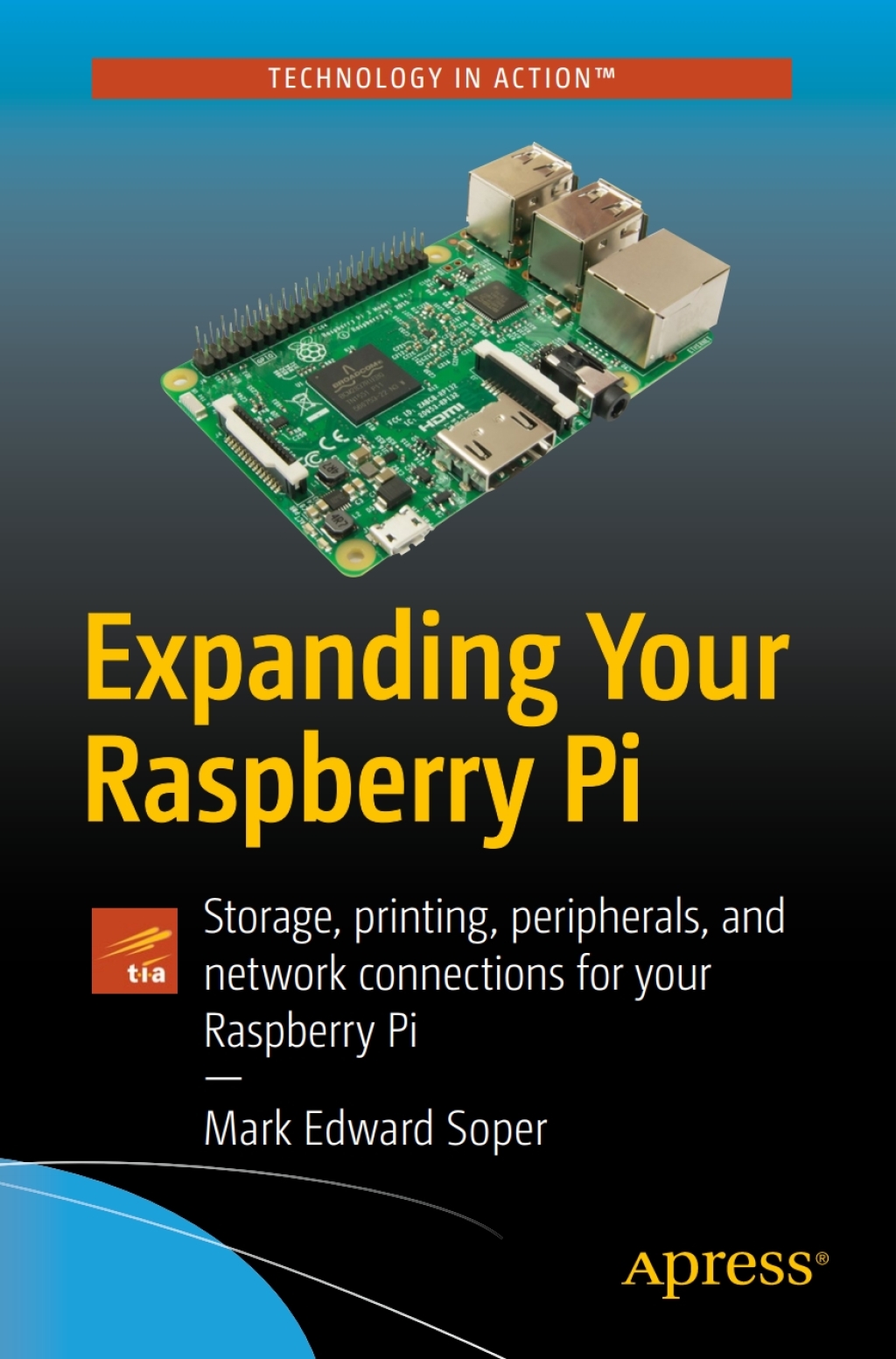 Expanding Your Raspberry Pi Storage, printing, peripherals, and network connections for your Raspberry Pi