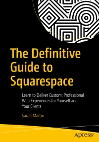 Imagen de portada: The Definitive Guide to Squarespace 9781484229361