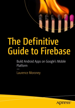 Cover image: The Definitive Guide to Firebase 9781484229422