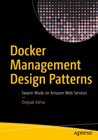 表紙画像: Docker Management Design Patterns 9781484229729