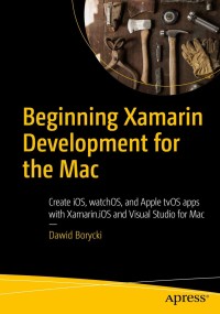 Imagen de portada: Beginning Xamarin Development for the Mac 9781484231319
